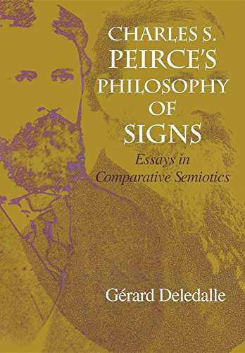 Beispielbild fr Charles S. Peirces Philosophy of Signs: Essays in Comparative Semiotics (Advances in Semiotics) zum Verkauf von M & M Books