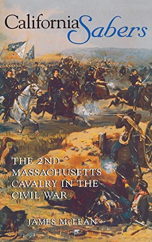 9780253337863: California Sabers: The 2nd Massachusetts Cavalry in the Civil War
