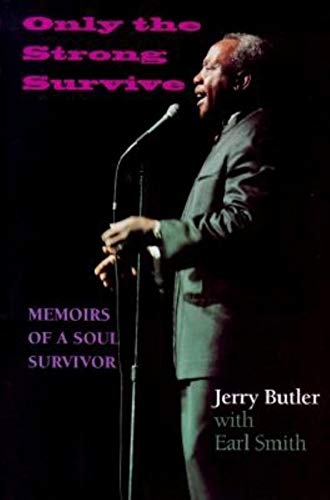 Stock image for Only the Strong Survive : Memoirs of a Soul Survivor for sale by Better World Books: West