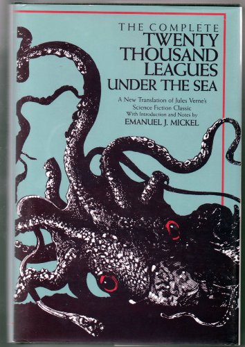 9780253338105: The Complete 20, 000 Leagues under the Sea: A New Translation of Jules Verne's Science Fiction Classic / [Ed. by] Emanuel J.Mickel. (Visions Series)