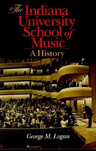 9780253338204: The Indiana University School of Music: A History