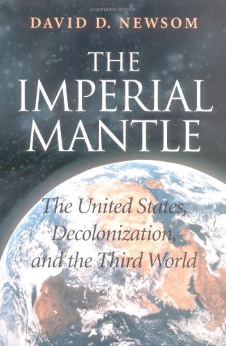 Stock image for The Imperial Mantle: The United States, Decolonization, and the Third for sale by Wonder Book