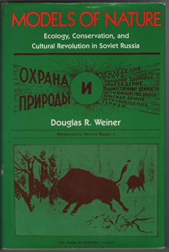 9780253338372: Models of Nature: Ecology, Conservation, and Cultural Revolving in South Russia