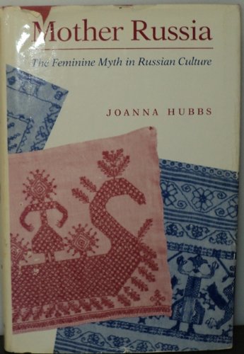 9780253338600: Mother Russia: The Feminine Myth in Russian Culture