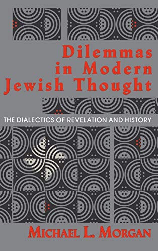 Imagen de archivo de Dilemmas in Modern Jewish Thought: The Dialectics of Revelation and History a la venta por Books From California