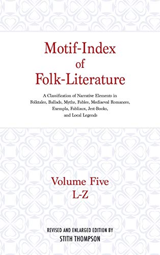 9780253338853: Motif-Index of Folk-Literature: Volume Five, L-Z; A Classification of Narrative Elements in Folktales, Ballads, Myths, Fables, Mediaeval Romances, Exe