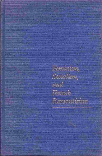 Imagen de archivo de Feminism, Socialism, and French Romanticism (A Midland Book) a la venta por Midtown Scholar Bookstore