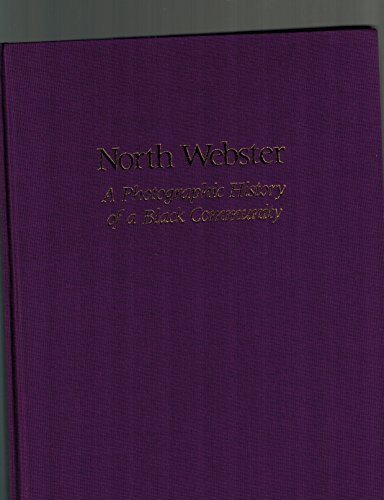 North Webster: A Photographic History of a Black Community (9780253338952) by Morris, Ann