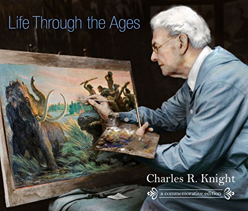 Life Through the Ages: A Commemorative Edition (9780253339287) by Knight, Charles R.