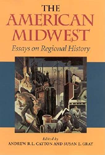 Stock image for The American Midwest: Essays on Regional History for sale by MIAC-LOA Library