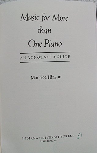 Beispielbild fr Music for More Than One Piano : An Annotated Guide zum Verkauf von Better World Books