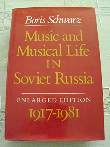 Beispielbild fr Music and Musical Life in Soviet Russia, 1917-1981 zum Verkauf von Better World Books