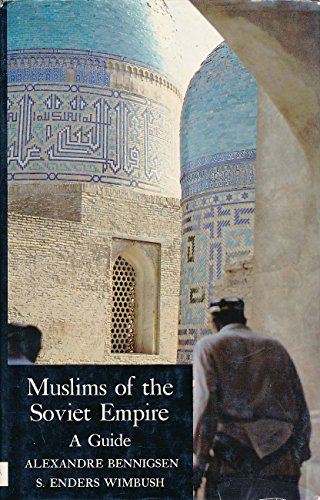 Beispielbild fr Muslims of the Soviet Empire: A Guide zum Verkauf von ThriftBooks-Atlanta