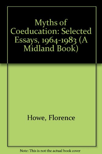 Beispielbild fr Myths of Coeducation : Selected Essays, 1964-1983 zum Verkauf von Better World Books