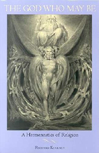 The God Who May Be: The Hermeneutics of Religion (9780253339980) by Kearney, Richard