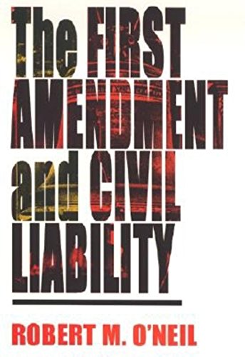 Beispielbild fr The First Amendment and Civil Liability zum Verkauf von Better World Books