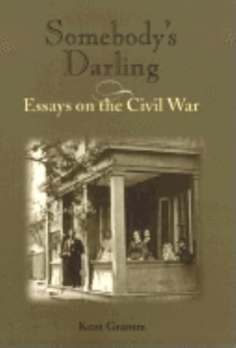 

Somebody's Darling: Essays on the Civil War [signed] [first edition]
