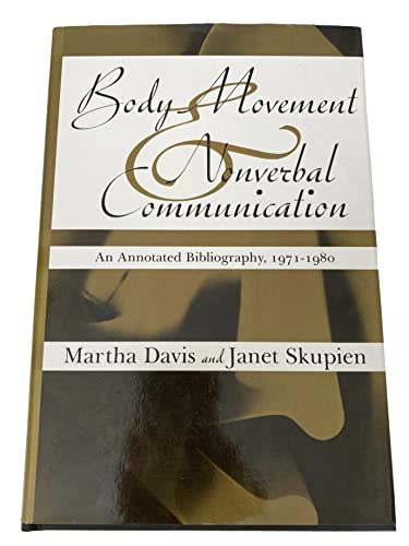 9780253341013: Body Movement and Nonverbal Communication: An Annotated Bibliography- 1971-1981
