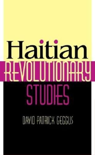 Stock image for Haitian Revolutionary Studies for sale by Better World Books