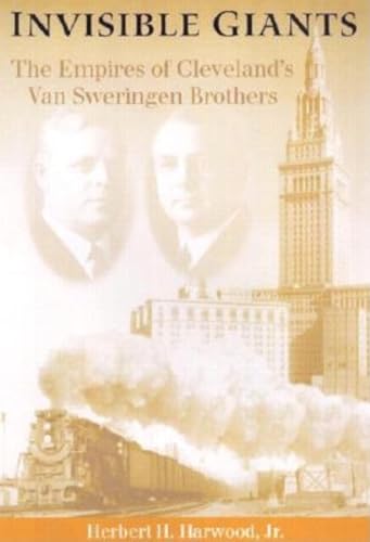 9780253341631: Invisible Giants: The Empires of Cleveland's Van Sweringen Brothers (Ohio)