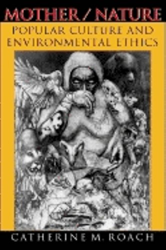 9780253341785: Mother/Nature: Popular Culture and Environmental Ethics