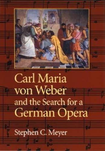 9780253341853: Carl Maria Von Weber and the Search for a German Opera