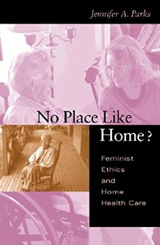9780253341921: No Place Like Home: Feminist Ethics and Home Health Care