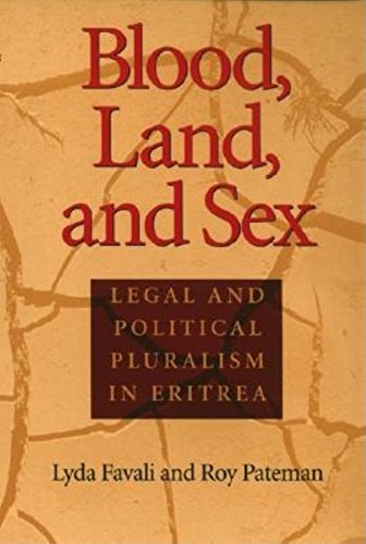 Stock image for Blood, Land, and Sex: Legal and Political Pluralism in Eritrea for sale by James Lasseter, Jr