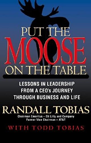Beispielbild fr Put the Moose on the Table: Lessons in Leadership from a Ceo's Journey Through Business and Life zum Verkauf von Wonder Book