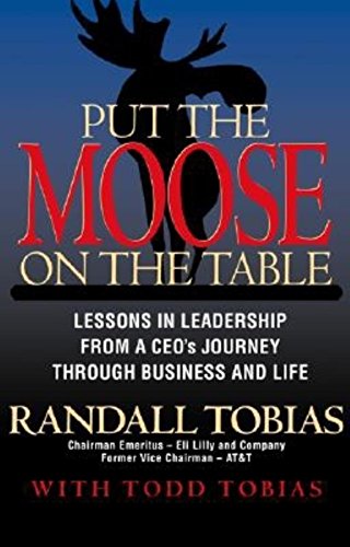 9780253342393: Put the Moose on the Table: Lessons in Leadership from a Ceo's Journey Through Business and Life