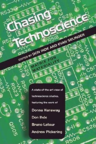 9780253342539: Chasing Technoscience: Matrix for Materiality