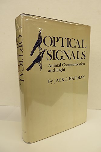 Imagen de archivo de Optical Signals : Animal Communication and Light a la venta por Better World Books