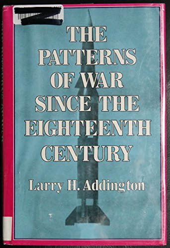 Imagen de archivo de The Patterns of War since the Eighteenth Century a la venta por Better World Books