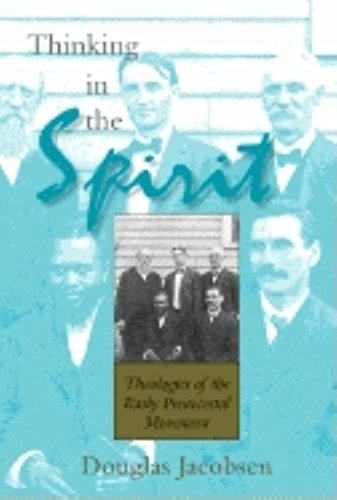 9780253343208: Thinking in the Spirit: Theologies of the Early Pentecostal Movement