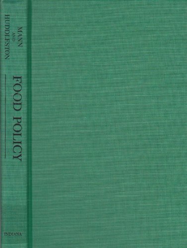 Food Policy: Frameworks for Analysis and Action (9780253343420) by Mann, Charles; Huddleston, Barbara
