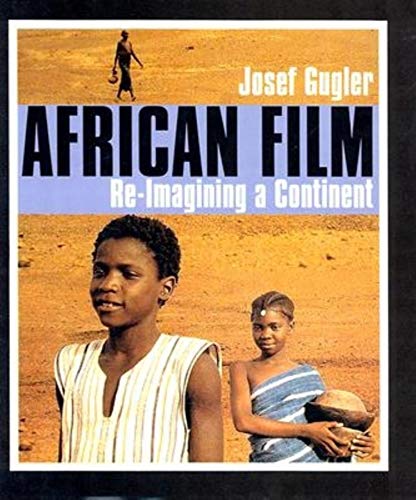 9780253343505: African Film: Re-Imagining a Continent