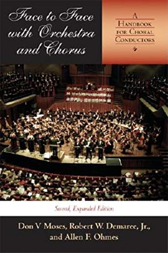 Beispielbild fr Face to Face with Orchestra and Chorus : A Handbook for Choral Conductors zum Verkauf von Better World Books: West