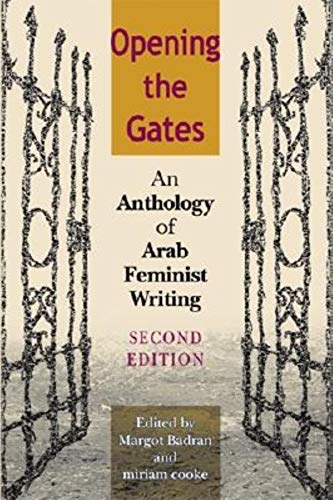 Stock image for Opening the Gates: An Anthology of Arab Feminist Writing for sale by dsmbooks