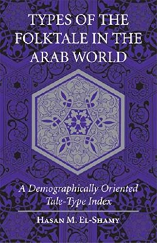 Stock image for Types of the Folktale in the Arab World: A Demographically Oriented Tale-Type Index for sale by Iridium_Books