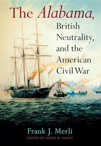 9780253344731: The Alabama, British Neutrality, and the American Civil War