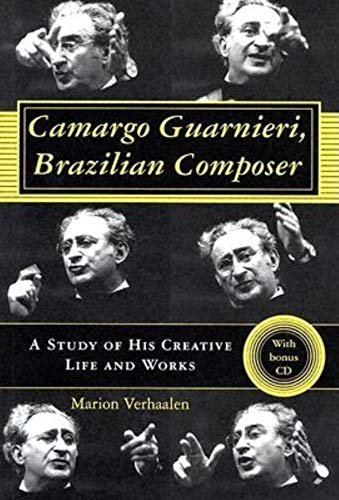 9780253344755: Camargo Guarnieri, Brazilian Composer: A Study of His Creative Life and Works