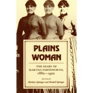 Stock image for Plains Woman : The Diary of Martha Farnsworth, 1882-1922 for sale by Better World Books
