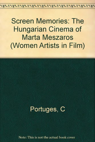 9780253345585: Screen Memories: The Hungarian Cinema of Marta Meszaros