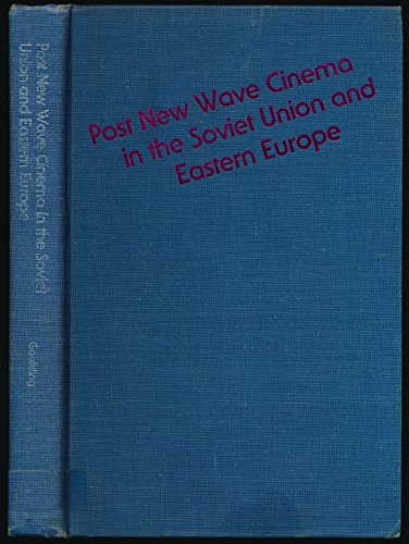 9780253345592: Post New Wave Cinema in the Soviet Union and Eastern Europe