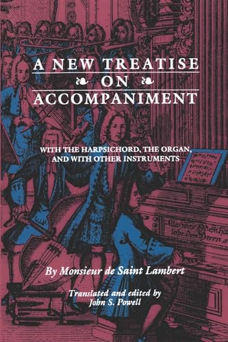 Beispielbild fr A New Treatise on Accompaniment: With the Harpsichord, the Organ, and with Other Instruments (Studies in Phenomenology and Existential Philosophy) zum Verkauf von SecondSale