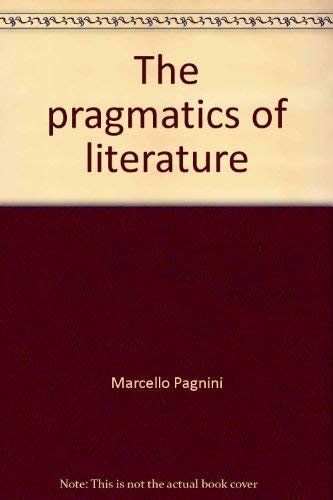 9780253345639: The pragmatics of literature (Advances in semiotics)