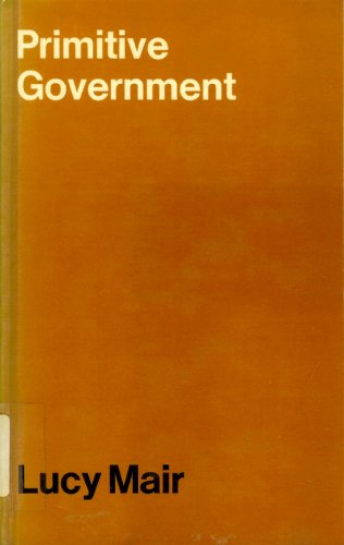 Imagen de archivo de Primitive Government: A Study of Traditional Political Systems in Eastern Africa a la venta por Book House in Dinkytown, IOBA