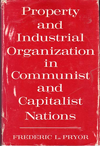 Beispielbild fr Property and industrial organization in communist and capitalist nations (Studies in development) zum Verkauf von Powell's Bookstores Chicago, ABAA