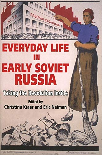 Stock image for Everyday Life in Early Soviet Russia: Taking the Revolution Inside for sale by Y-Not-Books