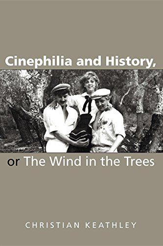 9780253346483: Cinephilia and History, or The Wind in the Trees